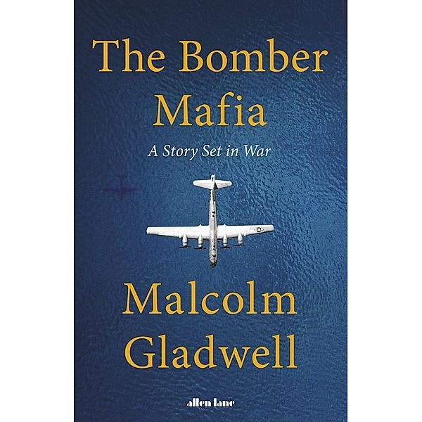 The Bomber Mafia, Malcolm Gladwell