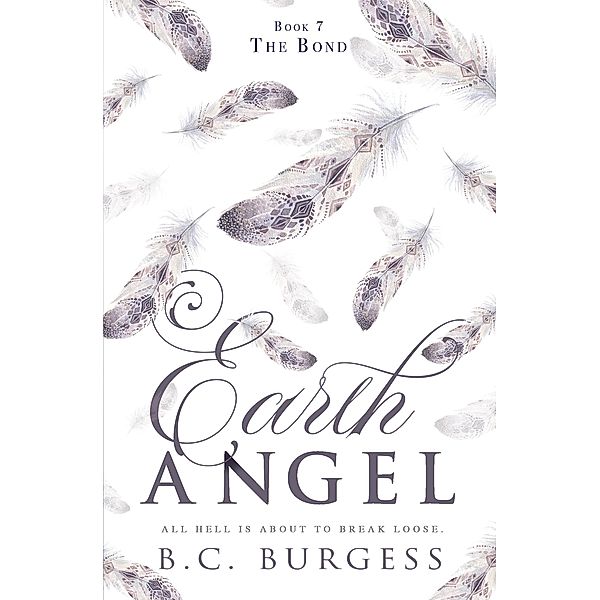 The Bond (Earth Angel, #7) / Earth Angel, B. C. Burgess