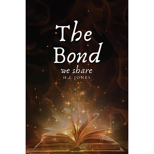 The Bond we share / The Bond Bd.2, H. L Jones