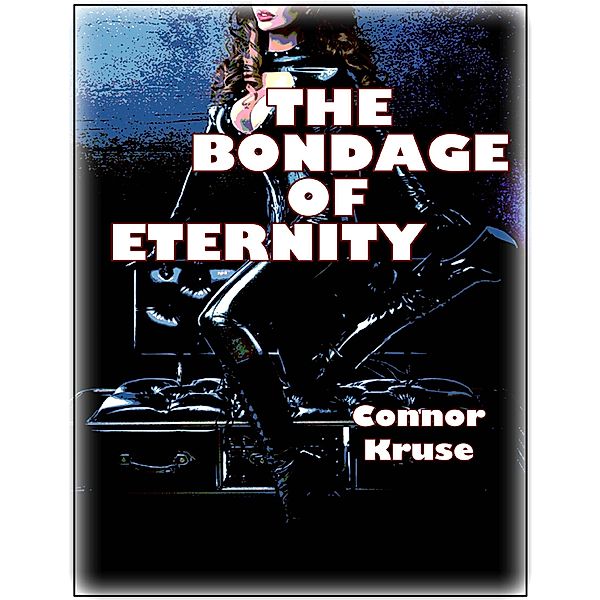 The Bondage of Eternity, Connor Kruse