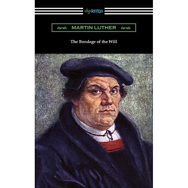 The Bondage of the Will, Martin Luther