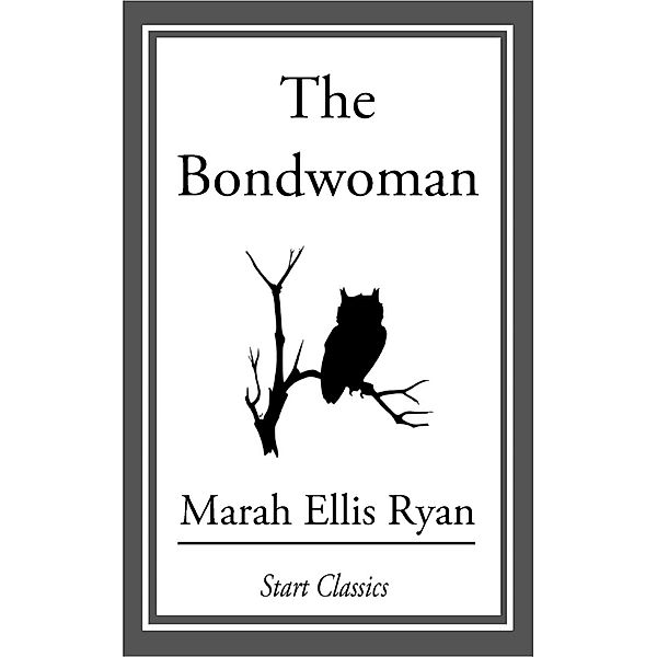 The Bondwoman, Marah Ellis Ryan