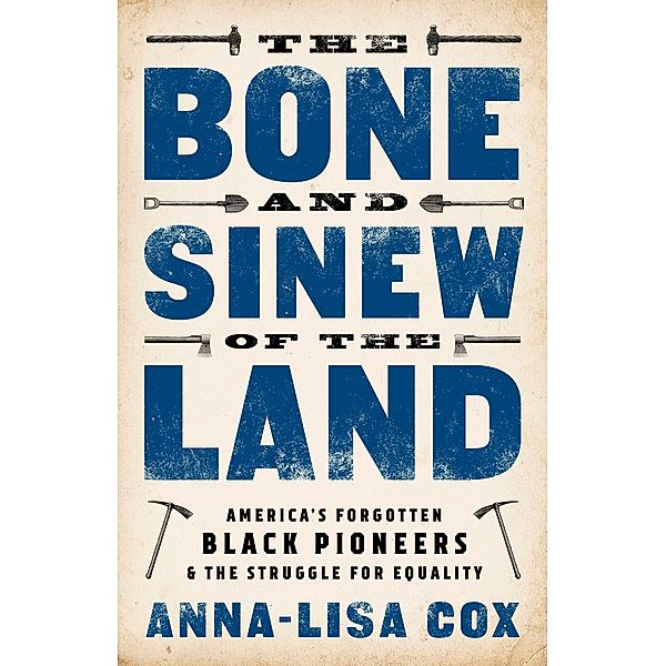 The Bone and Sinew of the Land, Anna-Lisa Cox