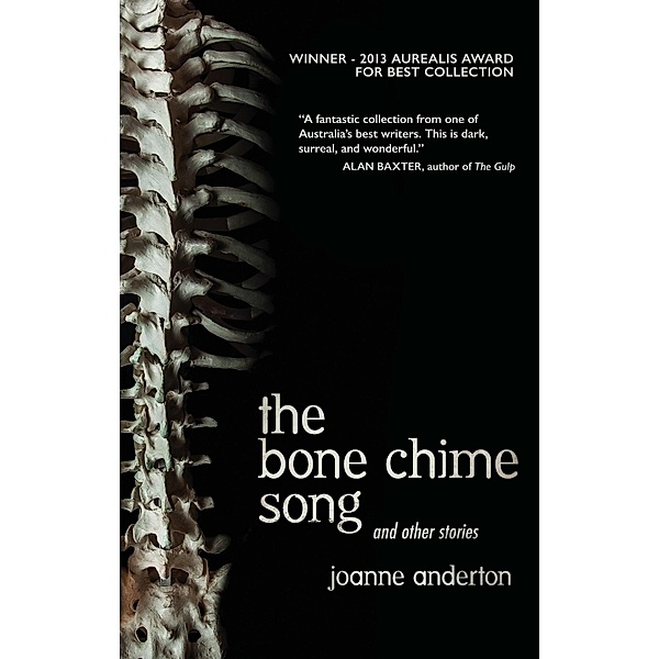 The Bone Chime Song and Other Stories, Joanne Anderton