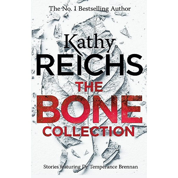 The Bone Collection, Kathy Reichs