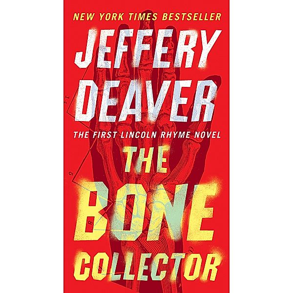 The Bone Collector / Lincoln Rhyme Novel Bd.1, Jeffery Deaver