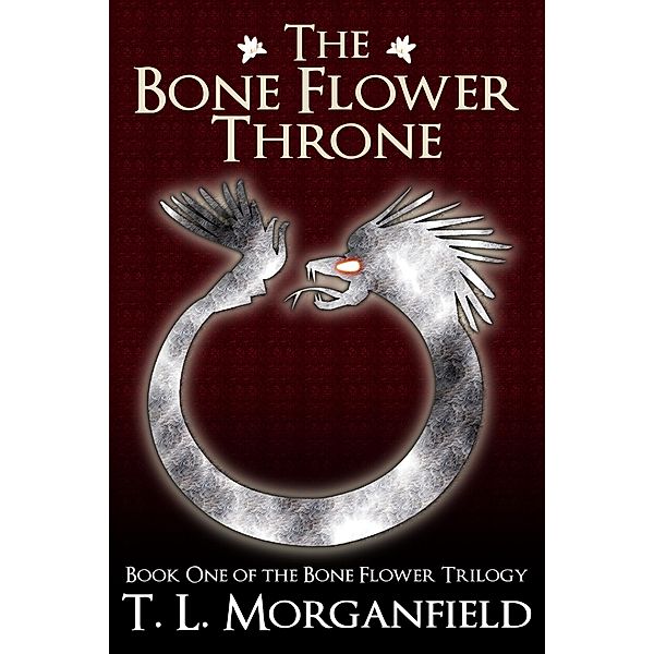 The Bone Flower Throne (The Bone Flower Trilogy, #1) / The Bone Flower Trilogy, Tl Morganfield