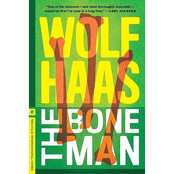 The Bone Man / Melville International Crime, Wolf Haas