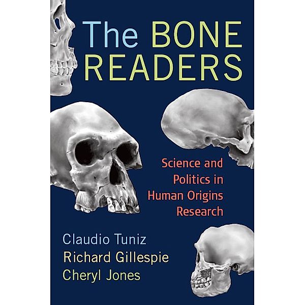 The Bone Readers, Claudio Tuniz, Richard Gillespie, Cheryl Jones