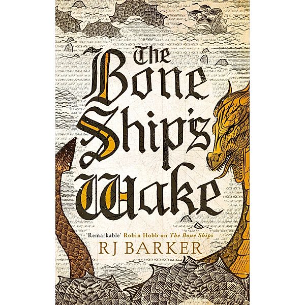 The Bone Ship's Wake / The Tide Child Trilogy Bd.3, RJ Barker