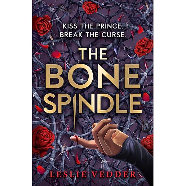 The Bone Spindle, Book 1, Leslie Vedder