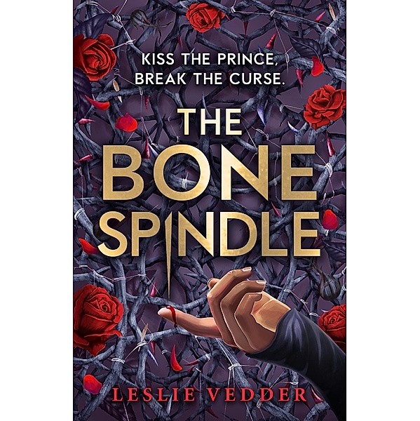 The Bone Spindle / The Bone Spindle Bd.1, Leslie Vedder