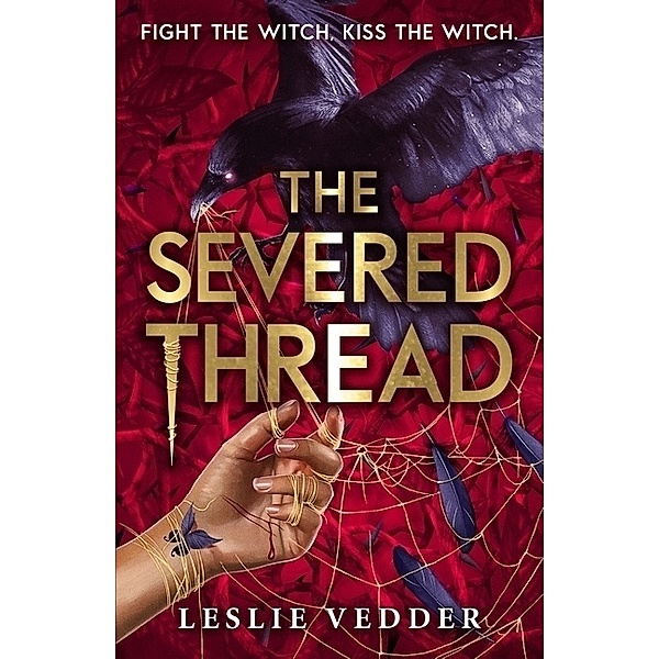 The Bone Spindle: The Severed Thread, Leslie Vedder