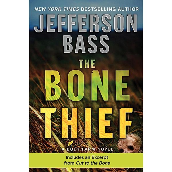 The Bone Thief / Body Farm Novel Bd.5, Jefferson Bass
