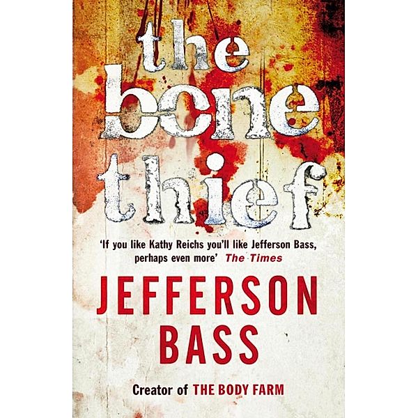 The Bone Thief / The Body Farm, Jefferson Bass