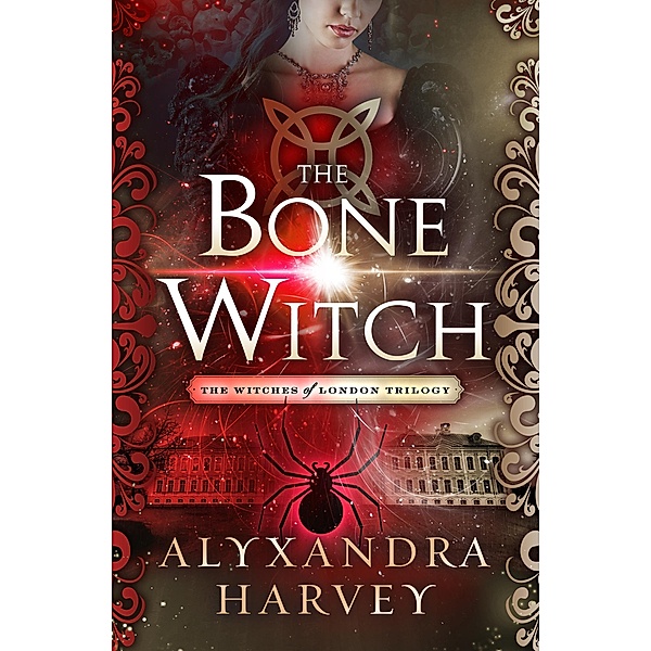 The Bone Witch / The Witches of London Trilogy, Alyxandra Harvey