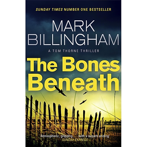 The Bones Beneath / Tom Thorne Novels Bd.12, Mark Billingham