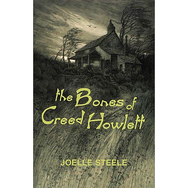 The Bones of Creed Howlett, Joelle Steele