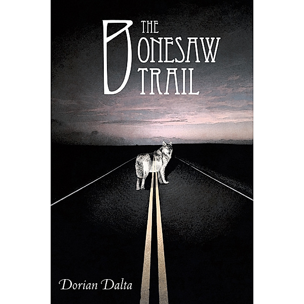 The Bonesaw Trail, Dorian Dalta