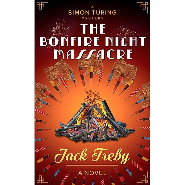 The Bonfire Night Massacre (Simon Turing, #2) / Simon Turing, Jack Treby
