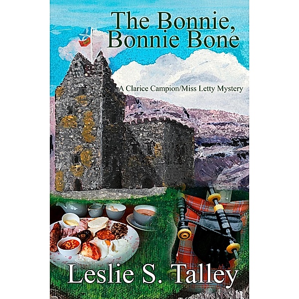 The Bonnie, Bonnie Bone (Bones, #4) / Bones, Leslie S. Talley