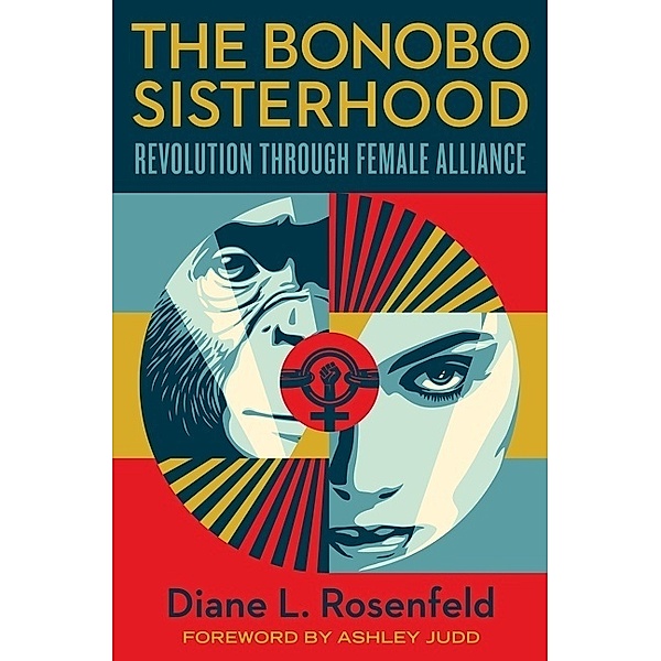 The Bonobo Sisterhood, Diane Rosenfeld