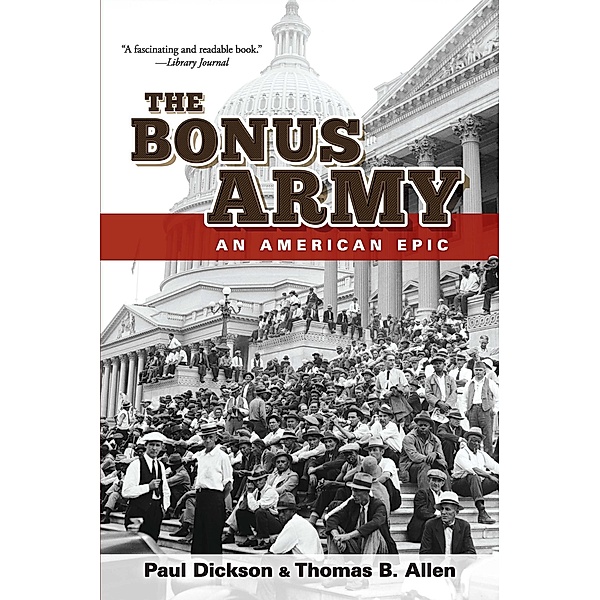 The Bonus Army, Paul Dickson, Thomas B. Allen