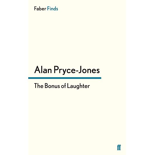 The Bonus of Laughter, Alan Pryce-Jones
