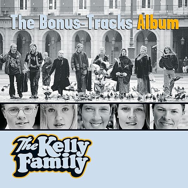 The Bonus-Tracks Album, The Kelly Family