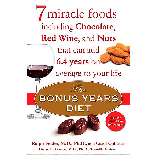 The Bonus Years Diet, Ralph Felder, Carol Colman, Oscar H. Franco