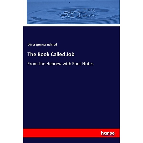 The Book Called Job, Oliver Spencer Halsted