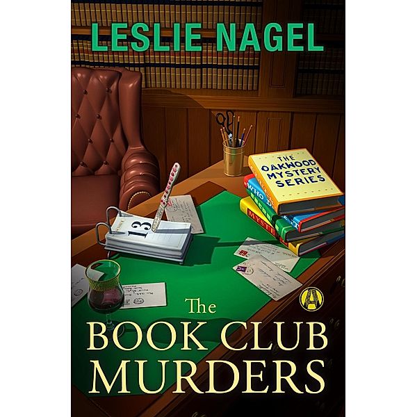The Book Club Murders / Oakwood Book Club Mystery Bd.1, Leslie Nagel