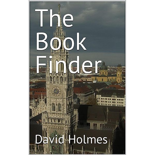 The Book Finder (The Berlin Trilogy) / The Berlin Trilogy, David Holmes