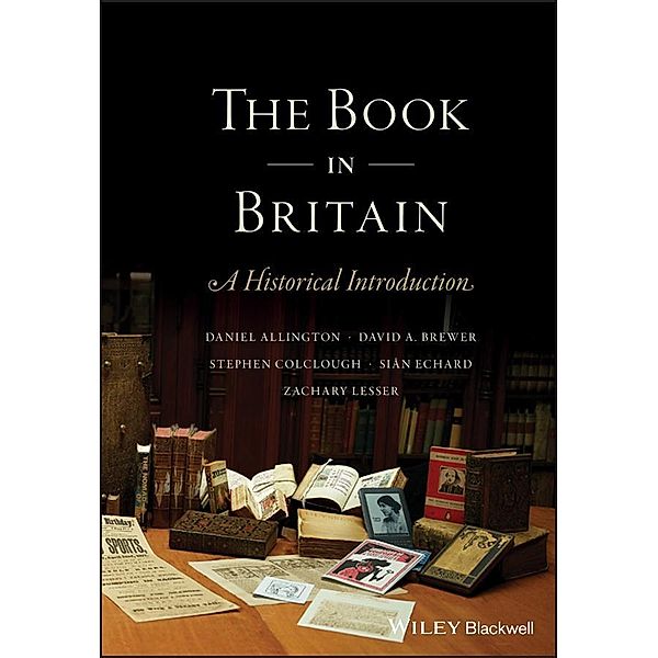 The Book in Britain, Daniel Allington, David A. Brewer, Stephen Colclough, Sian Echard