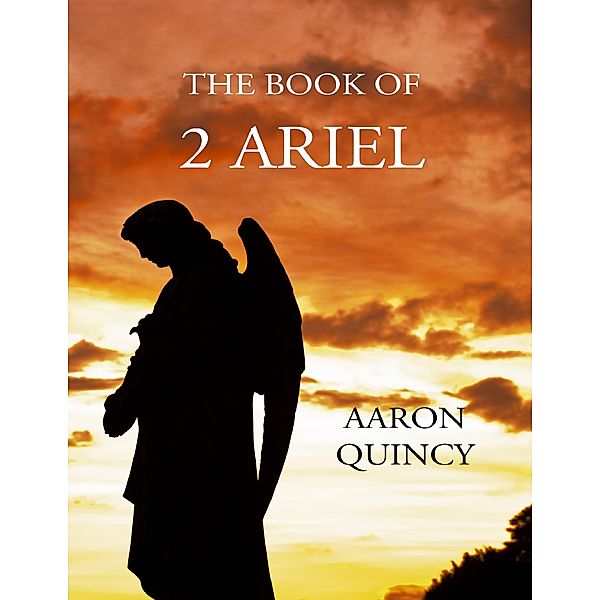 The Book of 2 Ariel, Aaron Quincy