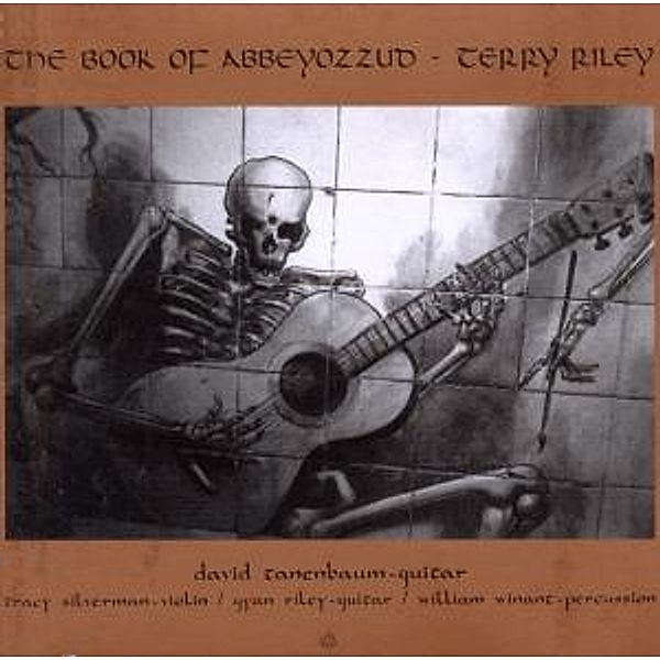 The Book Of Abbeyozzud, Terry Riley