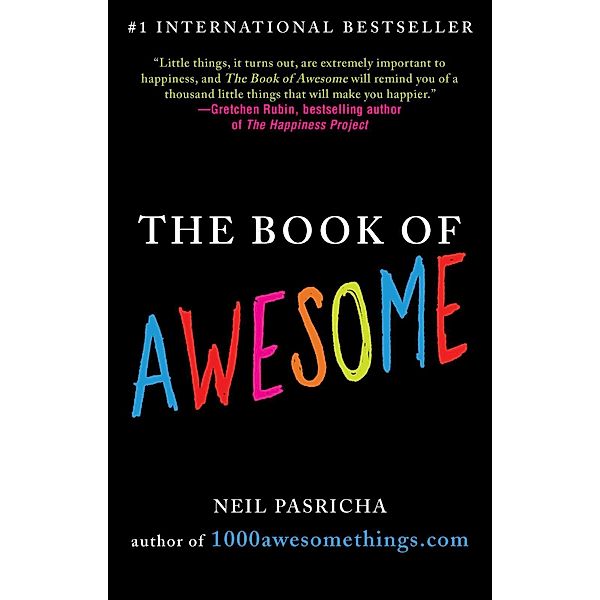 The Book of Awesome / The Book of Awesome Series, Neil Pasricha