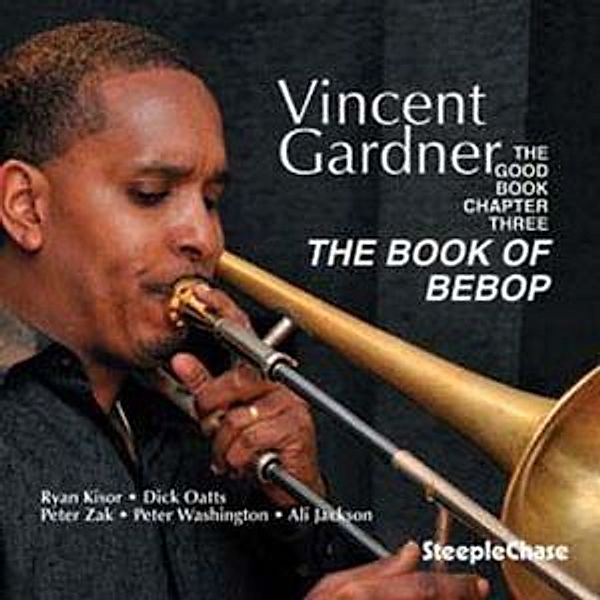 The Book Of Bebop, Vincent Gardner