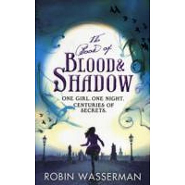 The Book of Blood and Shadow, Robin Wasserman