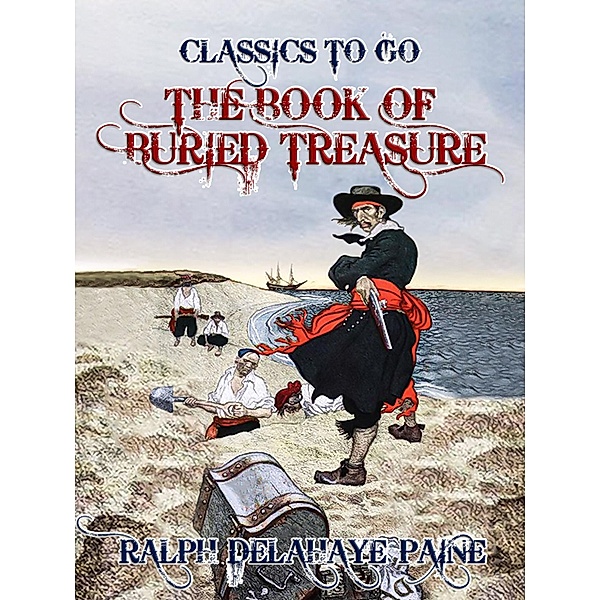 The Book of Buried Treasure, Ralph Delahaye Paine