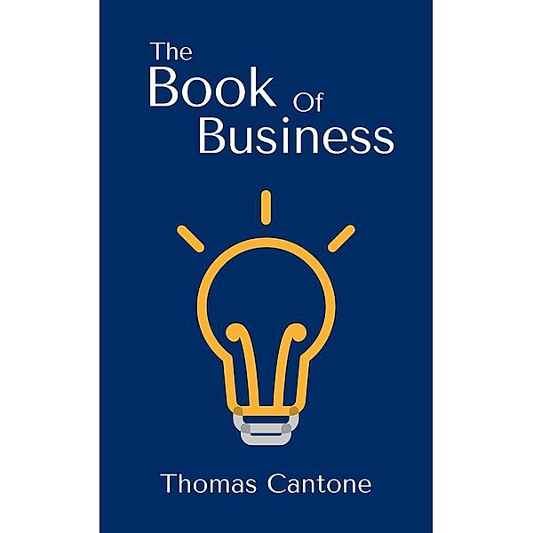 The Book of Business (Thomas Cantone, #1) / Thomas Cantone, Thomas Cantone