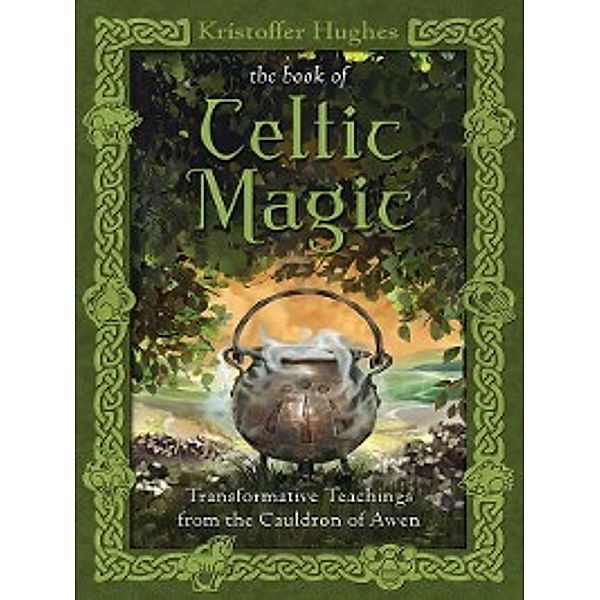 The Book of Celtic Magic, Kristoffer Hughes