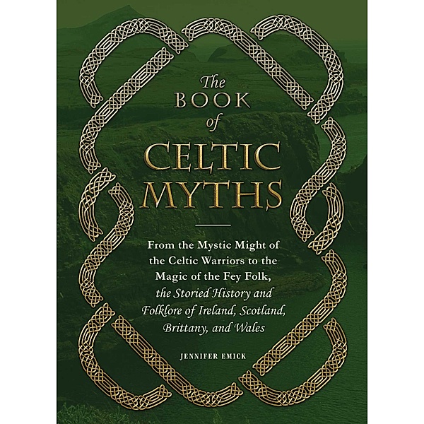 The Book of Celtic Myths, Jennifer Emick