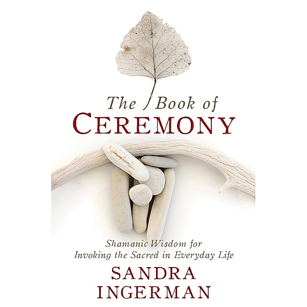 The Book of Ceremony, Sandra Ingerman