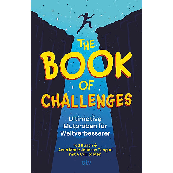 The Book of Challenges - Ultimative Mutproben für Weltverbesserer, Ted Bunch, Anna Marie Johnson Teague