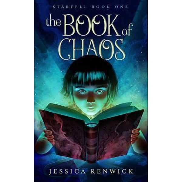 The Book of Chaos / Starfell Bd.1, Jessica Renwick