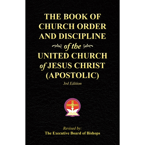 The Book of Church Order and Discipline of the United Church of Jesus Christ (Apostolic), The Executive Board of Bishops