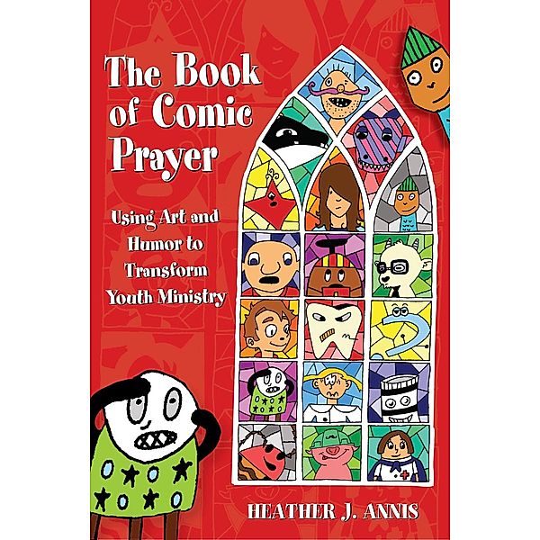 The Book of Comic Prayer, Heather J. Annis