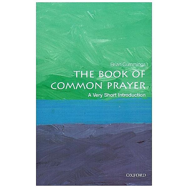 The Book of Common Prayer: A Very Short Introduction, Brian Cummings