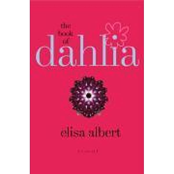 The Book of Dahlia, Elisa Albert